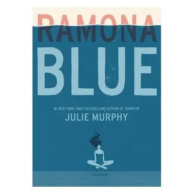 Ramona Blue - Murphy, Julie