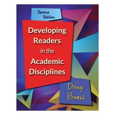 Developing Readers in the Academic Disciplines - Buehl, Doug