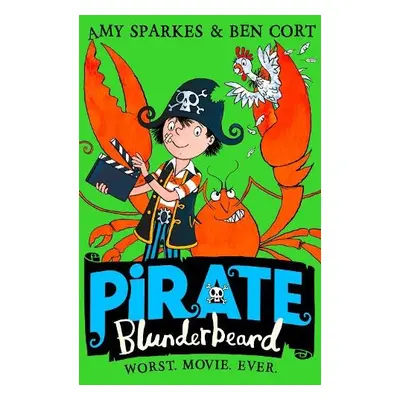 Pirate Blunderbeard: Worst. Movie. Ever. - Sparkes, Amy