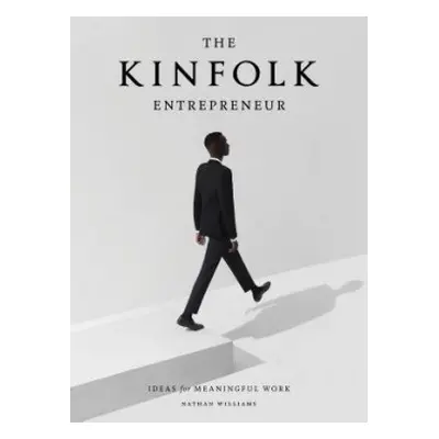 Kinfolk Entrepreneur - Williams, Nathan