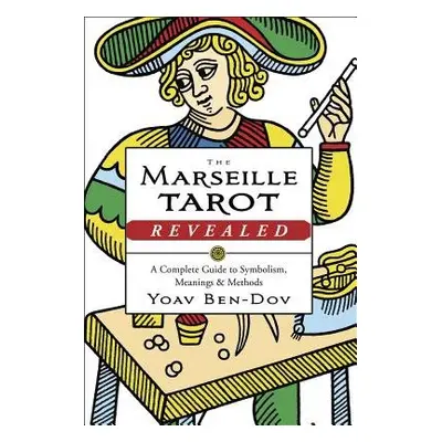 Marseille Tarot Revealed - Ben-Dov, Yoav