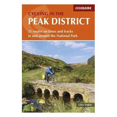 Cycling in the Peak District - Dakin, Chiz