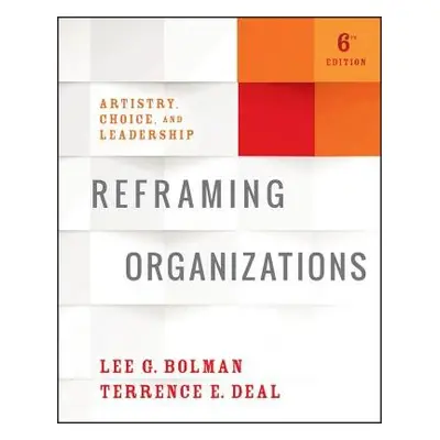 Reframing Organizations - Bolman, Lee G. (University of Missouri-Kansas City) a Deal, Terrence E