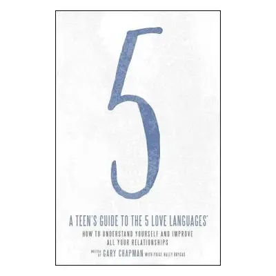 Teen's Guide to the 5 Love Languages - Chapman, Gary