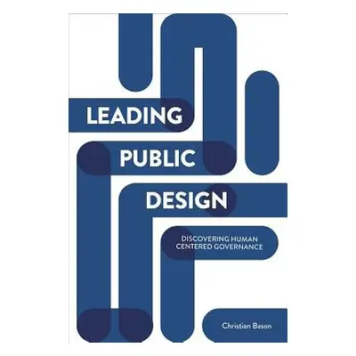 Leading Public Design - Bason, Christian