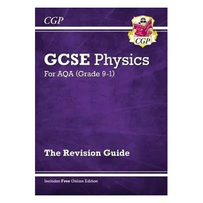 GCSE Physics AQA Revision Guide - Higher includes Online Edition, Videos a Quizzes - CGP Books