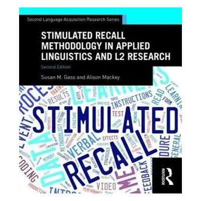 Stimulated Recall Methodology in Applied Linguistics and L2 Research - Gass, Susan M. (Michigan 