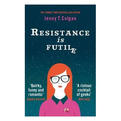 Resistance Is Futile - Colgan, Jenny T.