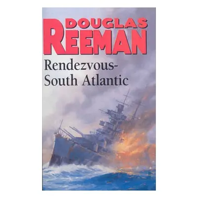 Rendezvous - South Atlantic - Reeman, Douglas