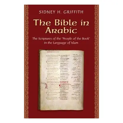 Bible in Arabic - Griffith, Sidney H.