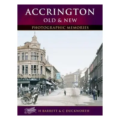 Accrington Old a New - Duckworth, Catherine a Barrett