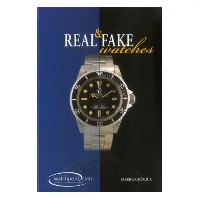 Real and Fake Watches - Gueroux, Fabrice