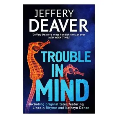 Trouble in Mind - Deaver, Jeffery