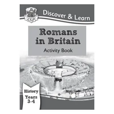 KS2 History Discover a Learn: Romans in Britain Activity book (Years 3 a 4) - CGP Books