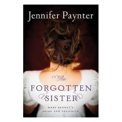 Forgotten Sister - Paynter, Jennifer