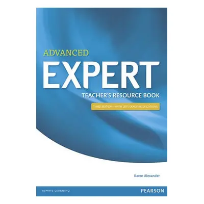 Expert Advanced 3rd Edition Teacher's Book - Alexander, Karen