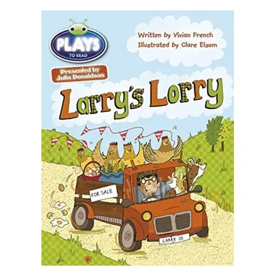 Julia Donaldson Plays Green/1B Larry's Lorry 6-pack - French, Vivian a Sutherland, Rachael