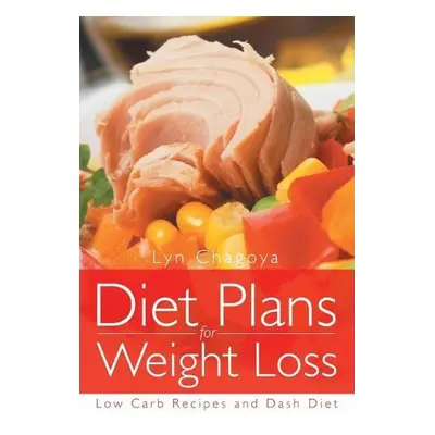 Diet Plans for Weight Loss - Chagoya, Lyn a Karp Kellye