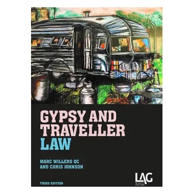 Gypsy and Traveller Law - Willers QC, Marc