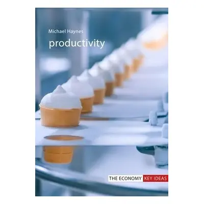 Productivity - Haynes, Professor Michael (University of Wolverhampton)