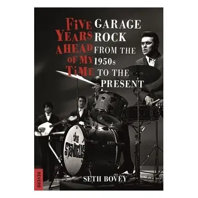 Five Years Ahead of My Time - Bovey, Seth