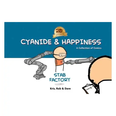 Cyanide a Happiness: Stab Factory (20th Anniversary Edition) - Wilson, Kris a DenBleyker, Rob a 