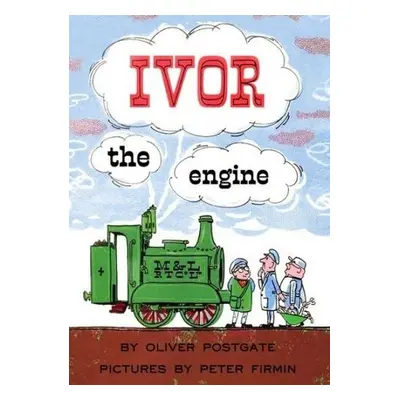 Ivor the Engine - Postgate, Oliver