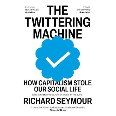 Twittering Machine - Seymour, Richard (Author)