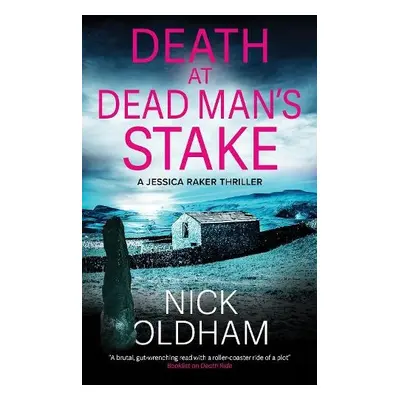 Death at Dead Man's Stake - Oldham, Nick