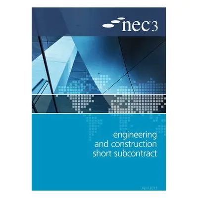 NEC3 Engineering and Construction Short Subcontract (ECSS) - NEC