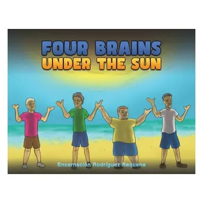 Four Brains Under the Sun - Requena, Encarnacion Rodriguez