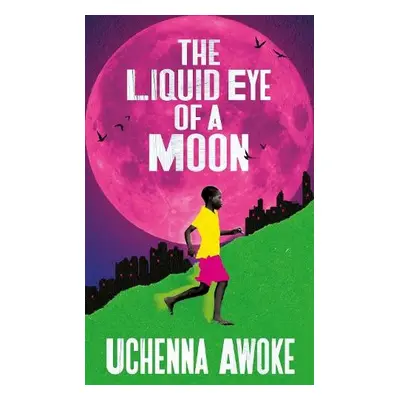 Liquid Eye of a Moon - Awoke, Uchenna