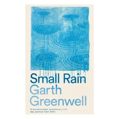 Small Rain - Greenwell, Garth