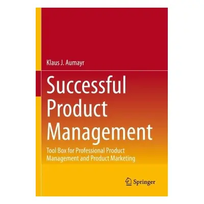 Successful Product Management - Aumayr, Klaus J.