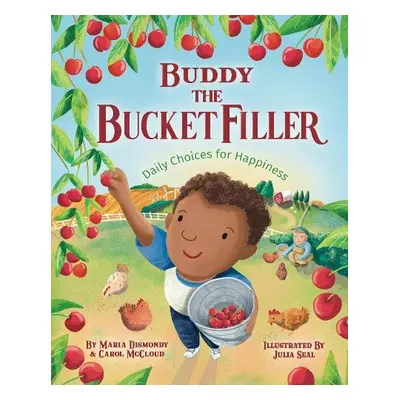 Buddy the Bucket Filler - Dismondy, Maria a McCloud, Carol