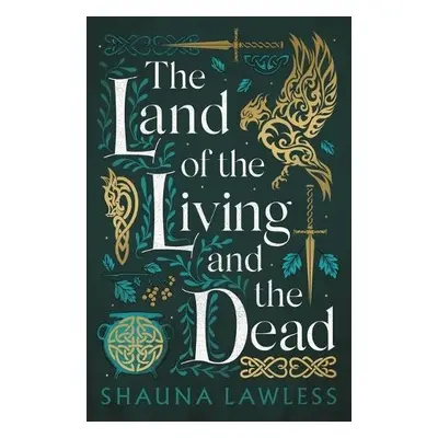 Land of the Living and the Dead - Lawless, Shauna