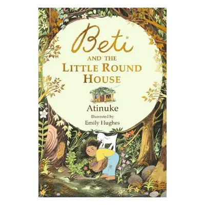 Beti and the Little Round House - Atinuke