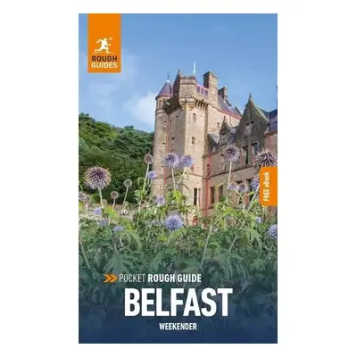 Pocket Rough Guide Weekender Belfast: Travel Guide with Free eBook - Guides, Rough