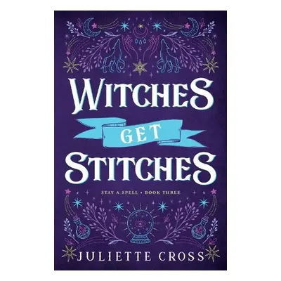 Witches Get Stitches - Cross, Juliette