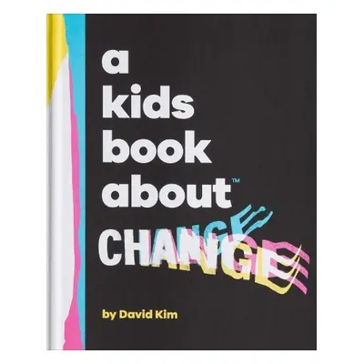 Kids Book About Change - Kim, David