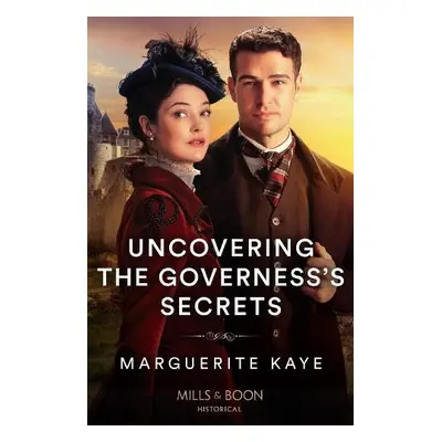 Uncovering The Governess's Secrets - Kaye, Marguerite