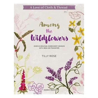 Love of Cloth a Thread: Among the Wildflowers - Rose, Tilly