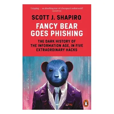 Fancy Bear Goes Phishing - Shapiro, Scott