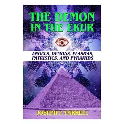 Demon in the Ekur - Farrell, Joseph P. (Joseph P. Farrell)