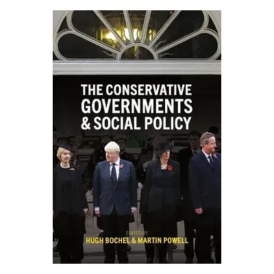 Conservative Governments and Social Policy