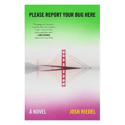 Please Report Your Bug Here - Riedel, Josh