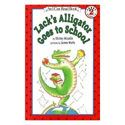 Zack's Alligator goes to School - Mozelle, Shirley