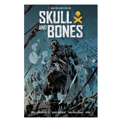 Skull and Bones: Savage Storm - Miller, John Jackson a Rosado, Christian a Mishler, James