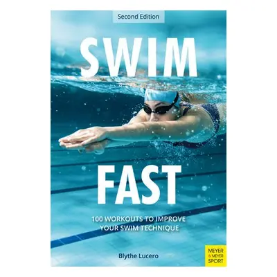 Swim Fast - Lucero, Blythe