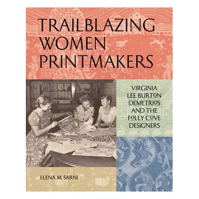 Trailblazing Women Printmakers - Sarni, Elena M.